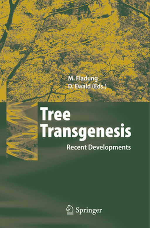 Tree Transgenesis: Recent Developments by Matthias Fladung