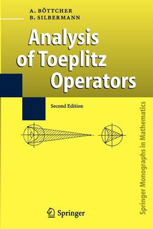 Analysis of Toeplitz Operators by Alexei Yurjevich Karlovich