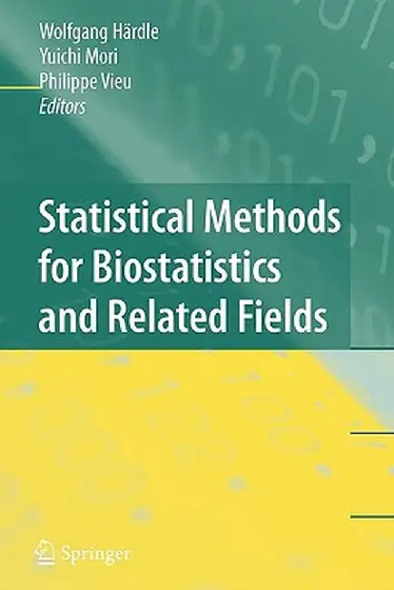 Statistical Methods for Biostatistics and Related Fields by Wolfgang Härdle