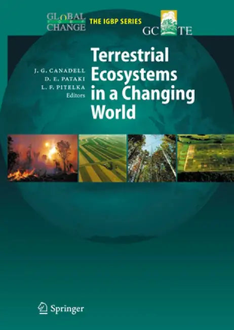 Terrestrial Ecosystems in a Changing World by Josep G. Canadell