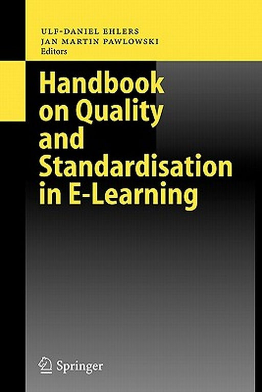 Handbook on Quality and Standardisation in E-Learning by Ulf-Daniel Ehlers