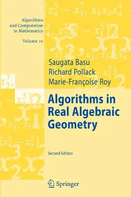 Algorithms in Real Algebraic Geometry by Saugata Basu