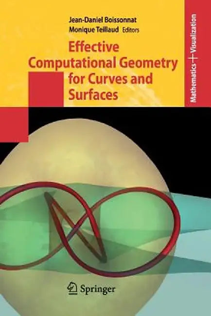 Effective Computational Geometry for Curves and Surfaces by Jean-Daniel Boissonnat