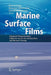 Marine Surface Films: Chemical Characteristics, Influence on Air-Sea Interactions and Remote Sensing by Martin Gade