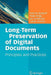 Long-Term Preservation of Digital Documents: Principles and Practices by Uwe M. Borghoff