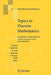 Topics in Discrete Mathematics: Dedicated to Jarik Nesetril on the Occasion of His 60th Birthday by Martin Klazar