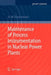 Maintenance of Process Instrumentation in Nuclear Power Plants by H. M. Hashemian