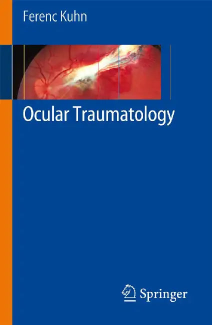 Ocular Traumatology by Ferenc Kuhn