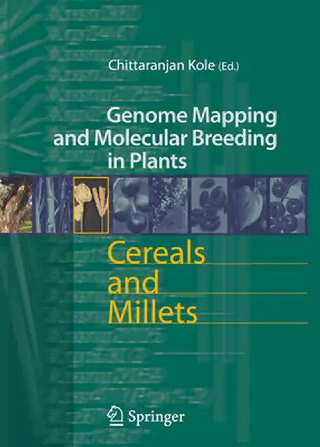 Cereals and Millets by Chittaranjan Kole