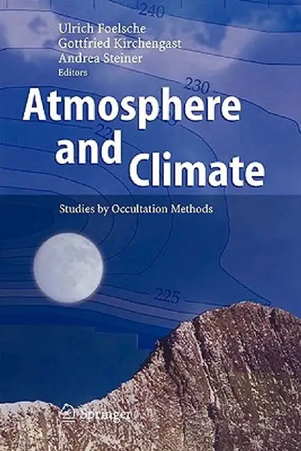 Atmosphere and Climate: Studies by Occultation Methods by Ulrich Foelsche