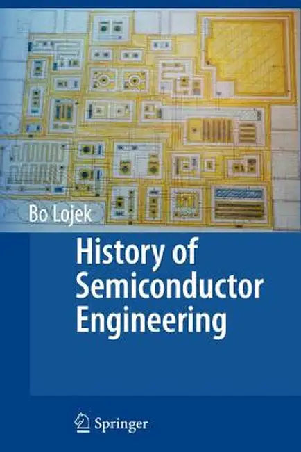 History of Semiconductor Engineering by Bo Lojek