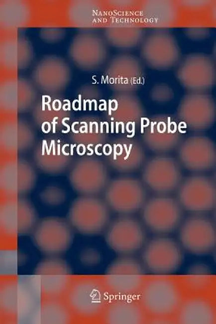 Roadmap of Scanning Probe Microscopy by Seizo Morita
