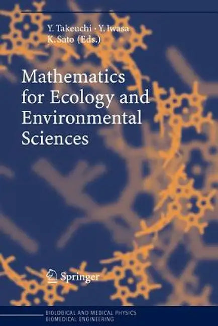 Mathematics for Ecology and Environmental Sciences by Yasuhiro Takeuchi