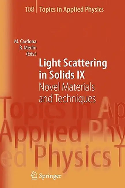 Light Scattering in Solids IX: Novel Materials and Techniques by Manuel Cardona