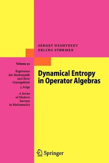 Dynamical Entropy in Operator Algebras by Sergey Neshveyev