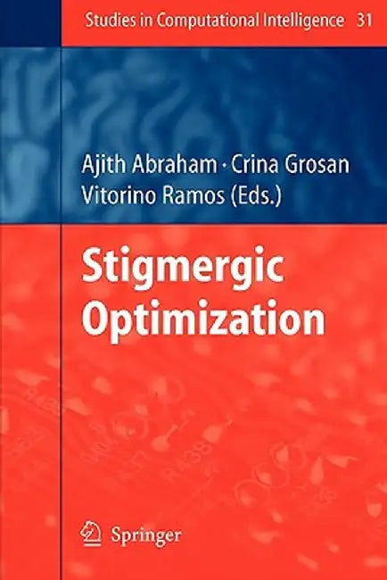 Stigmergic Optimization by Ajith Abraham