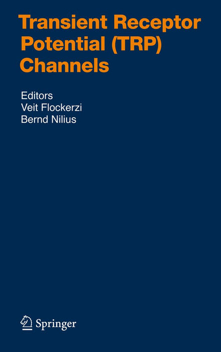 Transient Receptor Potential (Trp) Channels by Veit Flockerzi