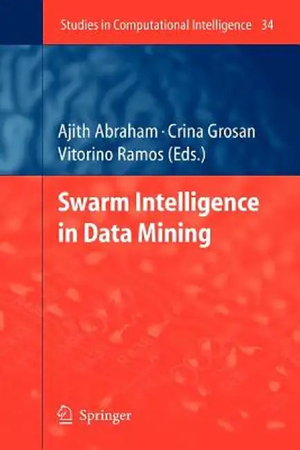 Swarm Intelligence in Data Mining by Ajith Abraham