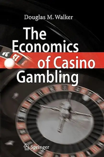 The Economics of Casino Gambling by Douglas M. Walker