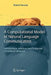 A Computational Model of Natural Language Communication: Interpretation, Inference, and Production in Database Semantics by Roland R. Hausser