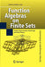 Function Algebras on Finite Sets: Basic Course on Many-Valued Logic and Clone Theory by Dietlinde Lau