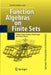 Function Algebras on Finite Sets: Basic Course on Many-Valued Logic and Clone Theory by Dietlinde Lau