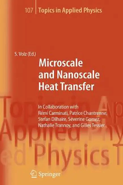 Microscale and Nanoscale Heat Transfer by Sebastian Volz