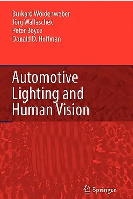 Automotive Lighting and Human Vision by Burkard Wördenweber