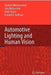 Automotive Lighting and Human Vision by Burkard Wördenweber