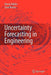Uncertainty Forecasting in Engineering by Bernd Möller