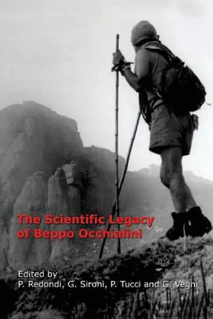 The Scientific Legacy of Beppo Occhialini by Pietro Redondi