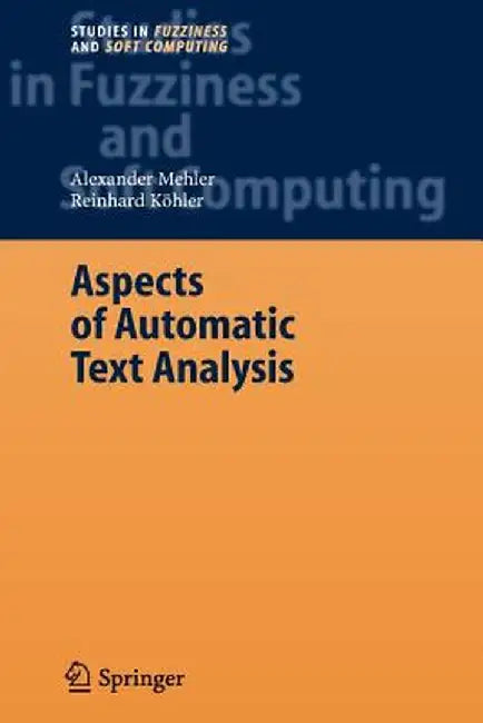 Aspects of Automatic Text Analysis by Alexander Mehler
