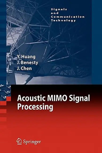 Acoustic Mimo Signal Processing by Yiteng Huang