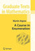 A Course in Enumeration by Martin Aigner