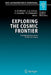 Exploring the Cosmic Frontier: Astrophysical Instruments for the 21st Century by A. P. Lobanov