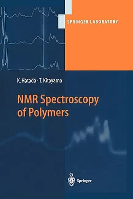 NMR Spectroscopy of Polymers by Tatsuki Kitayama