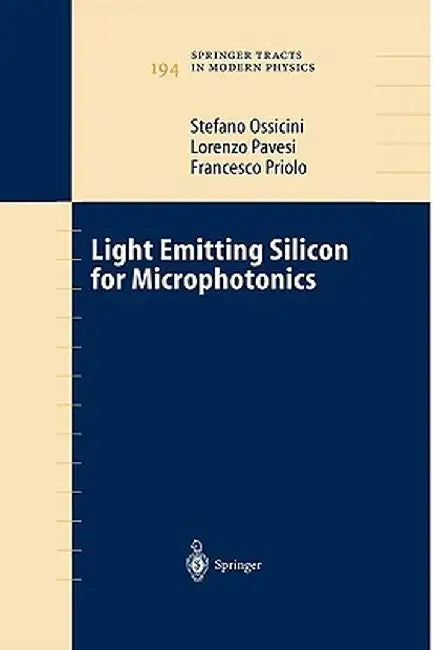 Light Emitting Silicon for Microphotonics by Stefano Ossicini