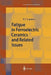 Fatigue in Ferroelectric Ceramics and Related Issues by Doru Constantin Lupascu