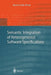 Semantic Integration of Heterogeneous Software Specifications by Martin Große-Rhode
