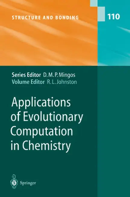 Applications of Evolutionary Computation in Chemistry by Roy L. Johnston