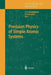 Precision Physics of Simple Atomic Systems by Savely G. Karshenboim