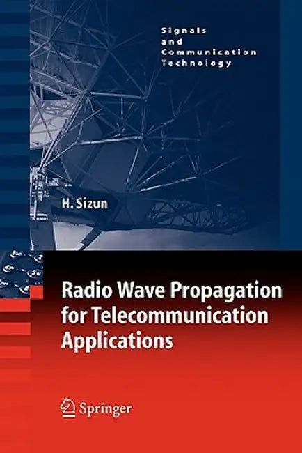 Radio Wave Propagation for Telecommunication Applications by Hervé Sizun