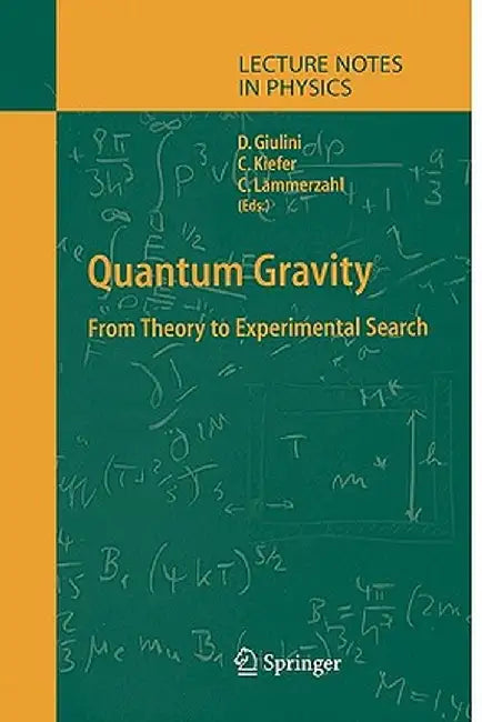 Quantum Gravity: From Theory to Experimental Search by Domenico J. W. Giulini