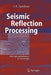 Seismic Reflection Processing: With Special Reference to Anisotropy by S. K. Upadhyay