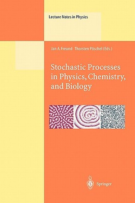 Stochastic Processes in Physics, Chemistry, and Biology by Jan A. Freund