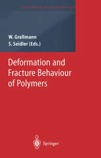 Deformation and Fracture Behaviour of Polymers by Wolfgang Grellmann