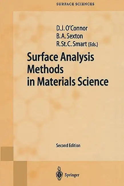 Surface Analysis Methods in Materials Science by D. J. O'Connor