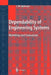 Dependability of Engineering Systems: Modeling and Evaluation by Jovan M. Nahman