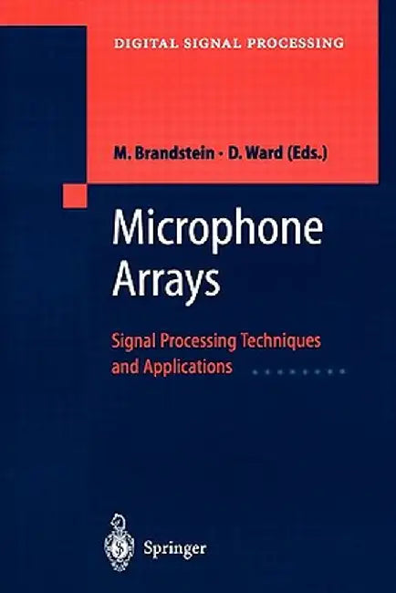 Microphone Arrays: Signal Processing Techniques and Applications by Michael Brandstein