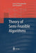 Theory of Semi-Feasible Algorithms by Lane A. Hemaspaandra